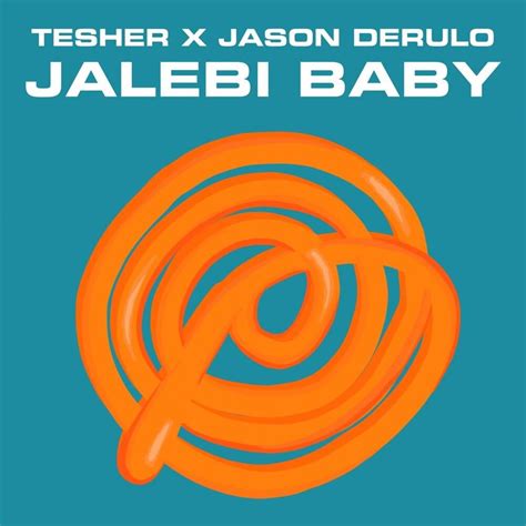 Tesher & Jason Derulo – Jalebi Baby (Remix) Lyrics | Genius Lyrics