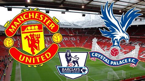 Man Utd v Crystal Palace Squads Revealed