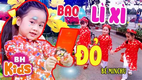 BAO LÌ XÌ ĐỎ ♫ Bé MinChu ♫ Nhạc Tết Thiếu Nhi Remix Sôi Động 2020 - YouTube