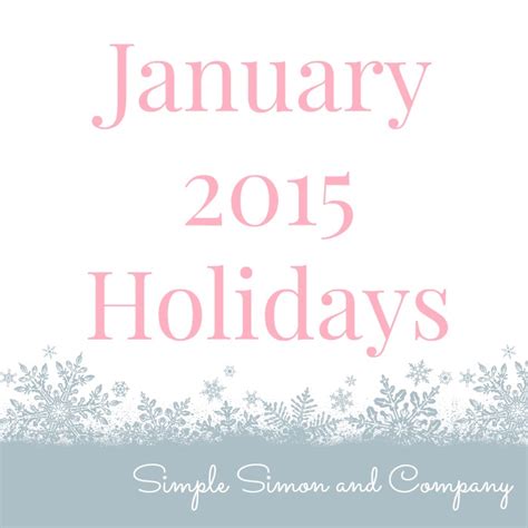 January 2015 Holidays - Simple Simon and Company