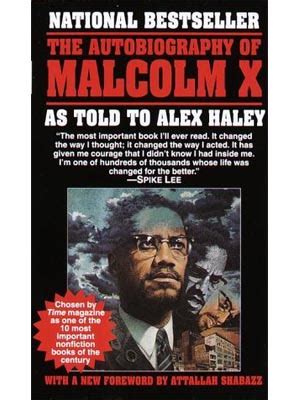 The Autobiography of Malcolm X, by Alex Haley