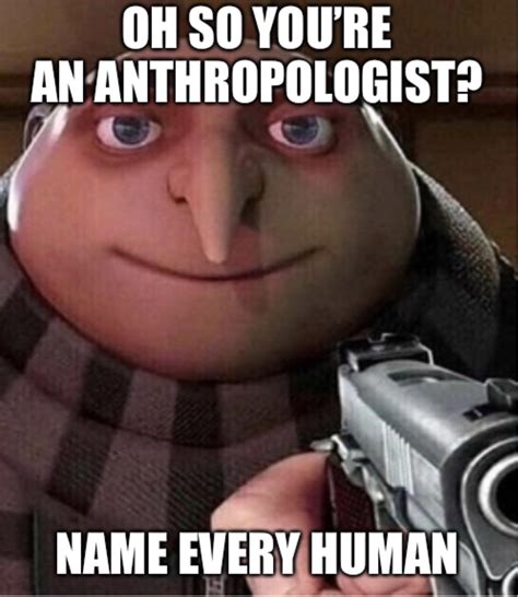 Title : r/AnthropologyMemes