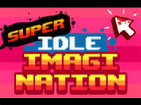 Super Idle Imagination Walkthrough - YouTube