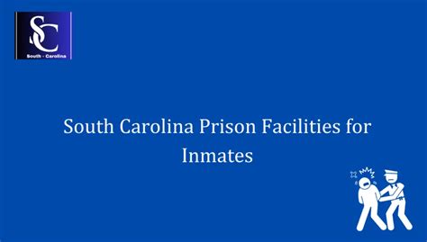 South Carolina Prison Facilities for Inmates
