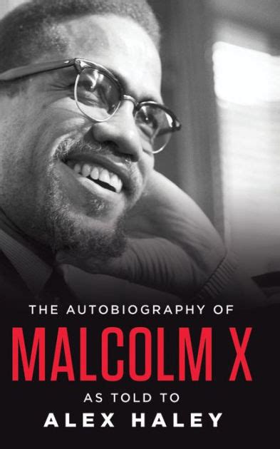 The Autobiography of Malcolm X: As Told to Alex Haley by Malcolm X ...