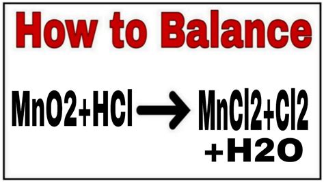 How to balance MnO2+HCl=MnCl2+Cl2+H2O|Chemical equation MnO2+HCl=MnCl2+Cl2+H2O|MnO2+HCl= - YouTube