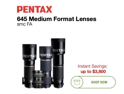 Pentax 645 medium format lenses are now up to $3,800 off - Pentax ...