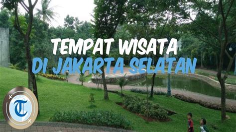 Tempat Wisata Di Jakarta Selatan Yang Instagramable