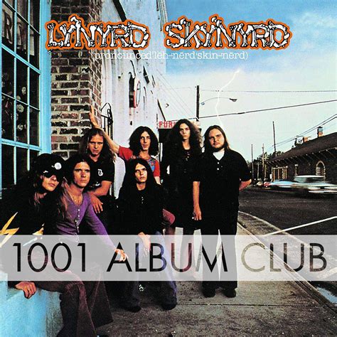 271 Lynyrd Skynyrd – Pronounced (Lĕh-‘Nérd ‘Skin-‘Nérd) – 1001 Album Club