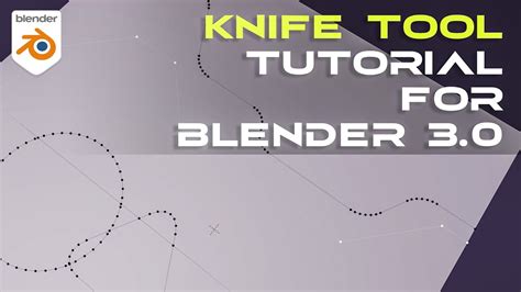 Knife Tool Tutorial for Blender 3.0 - YouTube