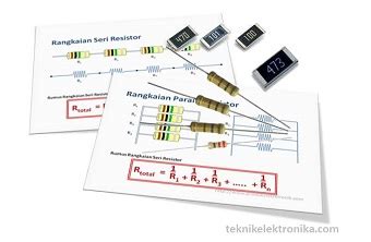 Rangkaian Seri dan Paralel Resistor serta Cara menghitung Nilainya