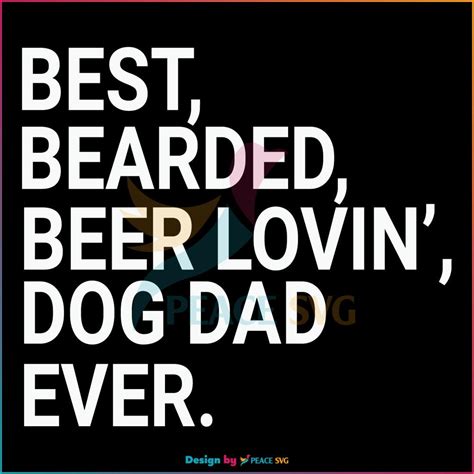 Best Bearded Beer Lovin Dog Dad Ever SVG, Fathers Day SVG - PeaceSVG