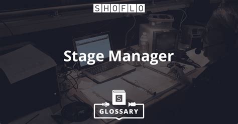 What is a Stage Manager? | Shoflo.TV Glossary