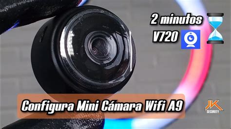 🤯Como configurar Mini Cámara Wifi A9 aplicación v720 Android en solo 2 ...