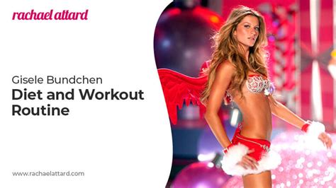 Gisele Bündchen Diet and Workout Routine - Rachael Attard