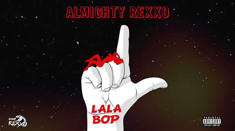 LALA Bop - Almighty Rexxo (Prod. By J-mixx) - YouTube