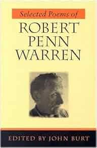 Selected Poems of Robert Penn Warren: Robert Penn Warren, John D. Burt ...