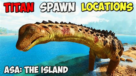 ASA: BEST Titanosaur Spawn LOCATIONS | ARK Survival Ascended The Island - YouTube