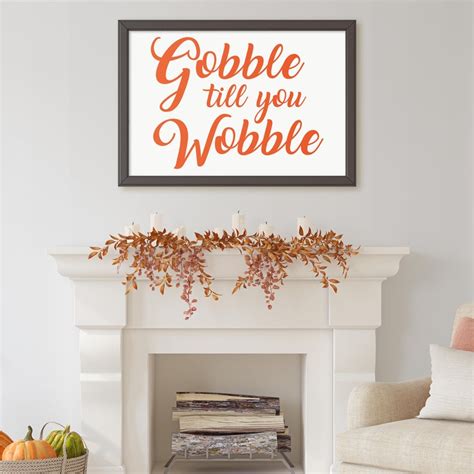 Printable Gobble Till You Wobble Sign and SVG. Funny Fall | Etsy