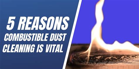 5 Reasons Why Combustible Dust Cleaning Is Vital