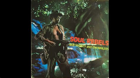 BOB MARLEY and THE WAILERS - Soul Rebels LP 1970 Full Album - YouTube