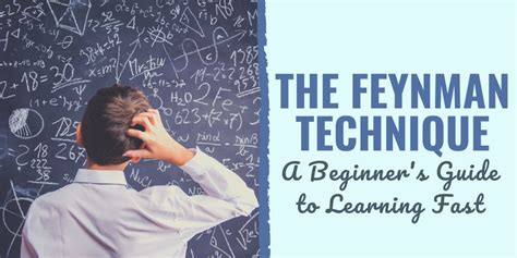 The Feynman Technique: A Beginner's Guide to Learning Fast