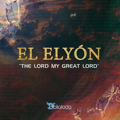 Meaning of EL ELYÓN - God’s names