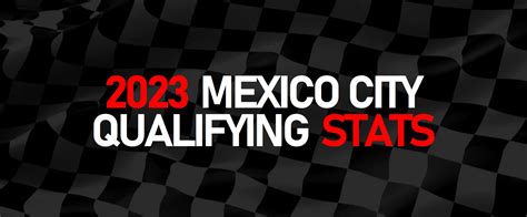 2023 Mexico City Grand Prix: Qualifying Statistics - Lights Out