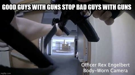 good guys with guns stop bad guys with guns. - Imgflip