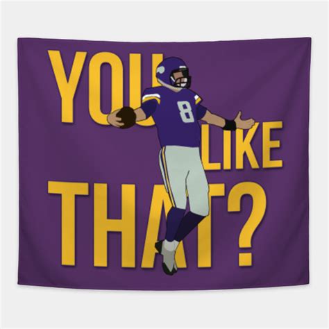 Kirk Cousins - You Like That? - Nfl - Tapestry | TeePublic