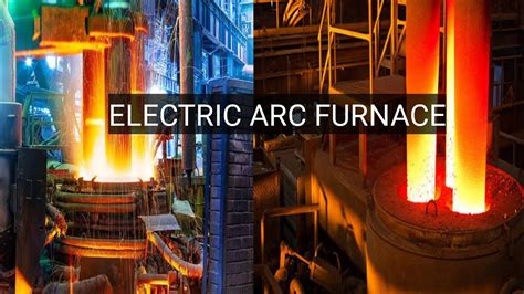 A Detailed Explanation of the Electric Arc Furnace - What It is and How It Works - YouTube