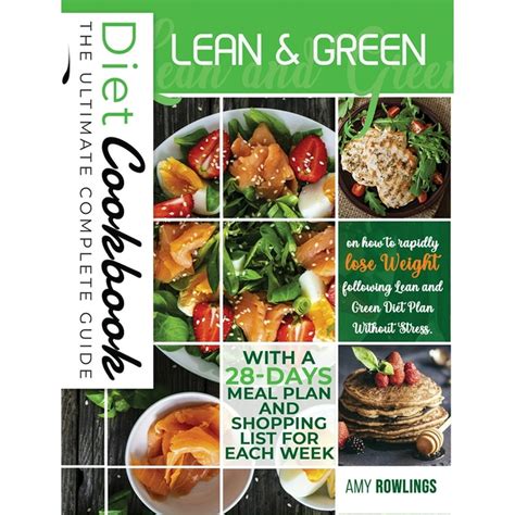 Lean and Green Diet Cookbook: The Ultimate Complete Guide on How to ...