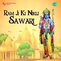 Ram Ji Ki Nikli Sawari Songs Download, MP3 Song Download Free Online - Hungama.com