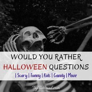 70+ Would You Rather Halloween Questions | Scary | Funny | Kids | Candy | Movie 2024 | TryTutorial