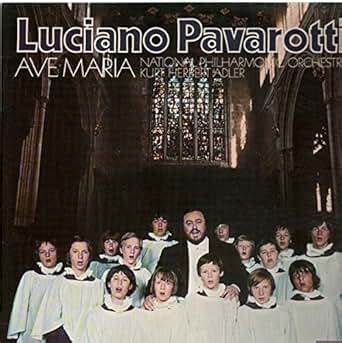 Luciano Pavarotti, National Philharmonic Orchestra - Ave Maria - Amazon.com Music