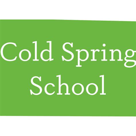 Cold Spring School