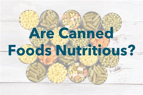 Are Canned Foods Nutritious? – Nutrition For Longevity Meal Delivery