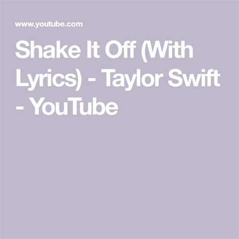 Shake It Off (With Lyrics) - Taylor Swift - YouTube | Taylor swift ...