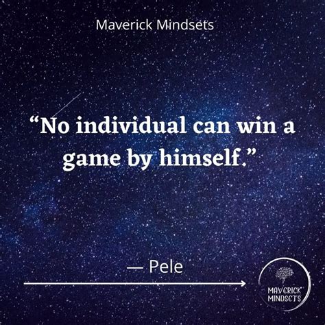 67 Pele Quotes That Will Change Your Life (2023) - Maverick Mindsets