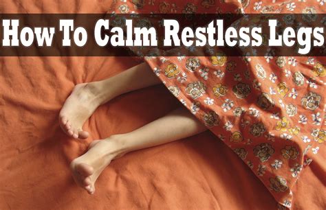 How To Calm Restless Legs | Restless leg remedies, Restless leg syndrome, Restless legs