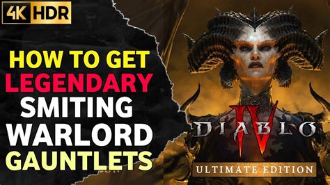 How to Get Smiting Warlord Legendary Gauntlets Diablo 4 Smiting Warlord ...