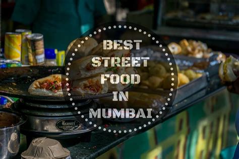 15 Best Dishes Of Street Food In Mumbai | Travel Triangle