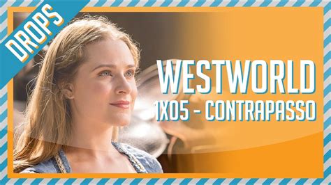 Westworld 1x05: Contrapasso - Review | Bilheterama Drops - YouTube