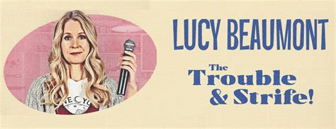 Lucy Beaumont: The Trouble and Strife | Music Hall