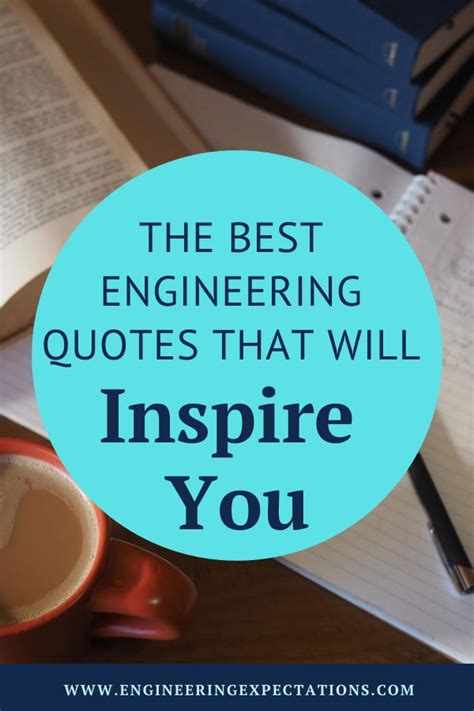 The Best Engineering Quotes That Will Inspire You | Engineering quotes, Quotes about engineering ...