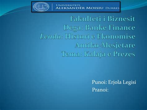 Histori Ekonomike Kalaja e Prezes | PPT