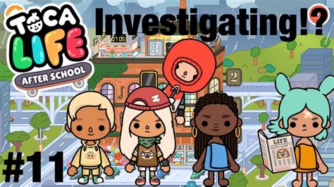 Toca life after school | investigating #11 - YouTube