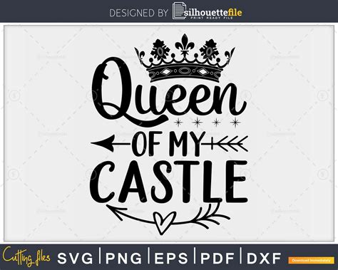 Queen of my Castle SVG DXF PNG printable digital cut files | Silhouettefile