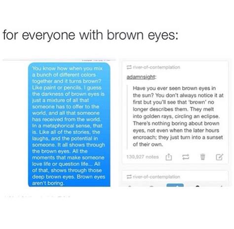 Pin by lmaoellie ?????? on Tumblr | Brown eye quotes, Quotes, Eye quotes