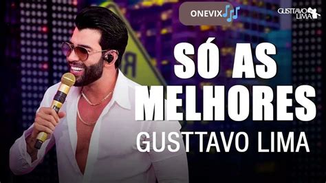 GUSTTAVO LIMA AS MELHORES - GUSTTAVO LIMA MAIS TOCADAS 2023 - YouTube